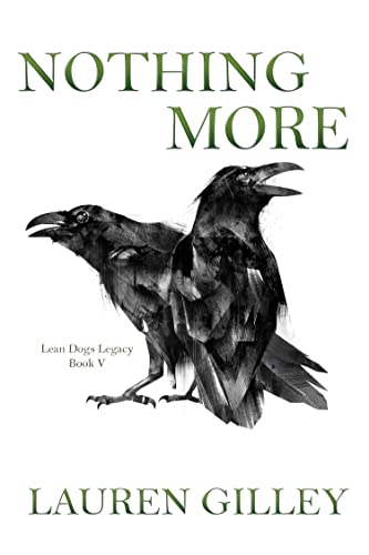 Nothing More (Lean Dogs Legacy Book 5)