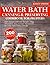 Water Bath Canning and Preserving Cookbook for Preppers by Kelly     Smith