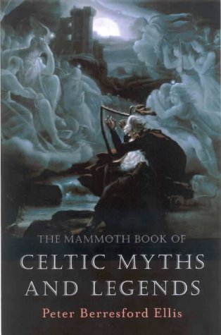 The Mammoth Book of Celtic Myths and Legends (Kindle Edition)