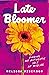 Late Bloomer: Finding My Au...