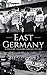 East Germany by Hourly History