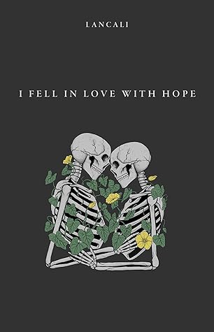 I Fell in Love with Hope