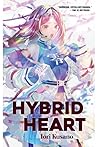 Hybrid Heart by Iori Kusano