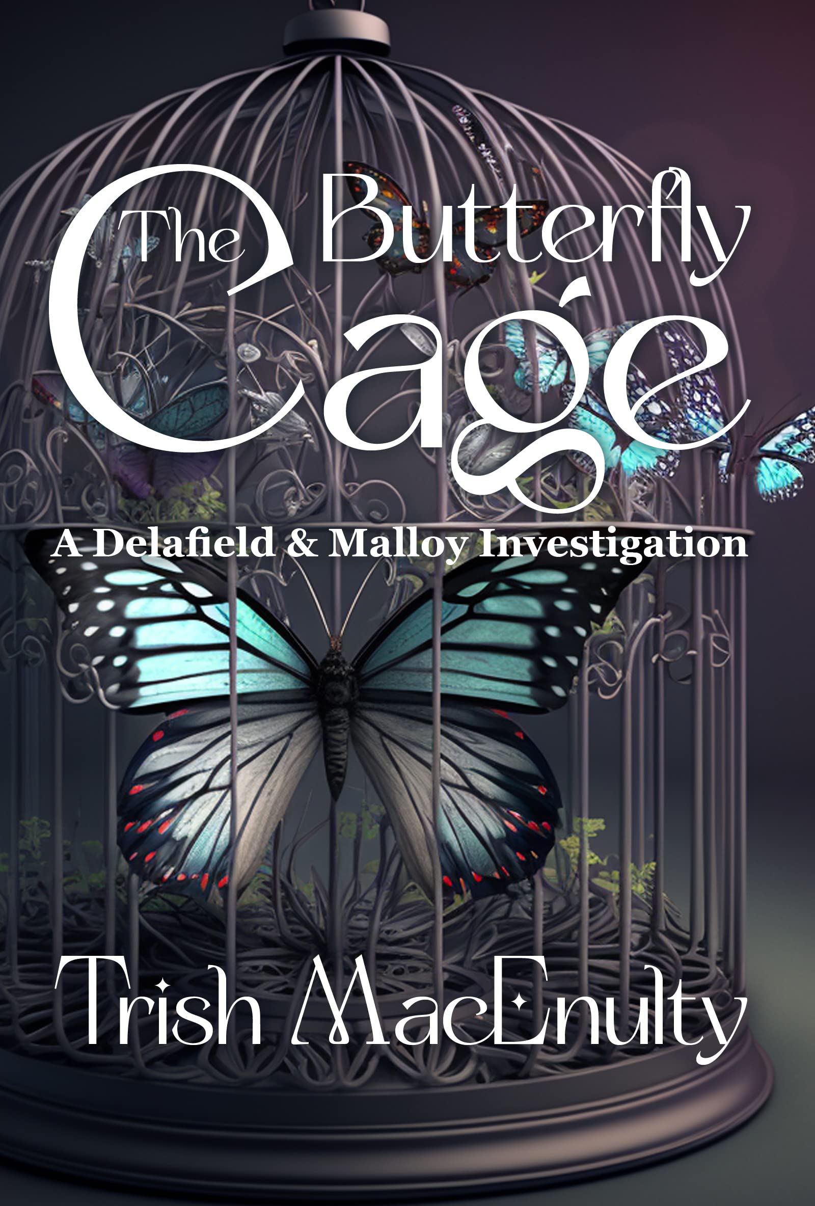 The Butterfly Cage (A Delafield & Malloy Investigation Book 2)