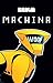 Machina
