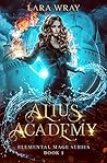 Alius Academy by Lara Wray