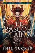 The Rascor Plains (The Immortal Great Souls, #2)
