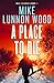 A Place To Die (Max Seager Book 1)