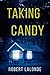 Taking Candy by Robert Lalonde