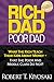 Rich Dad Poor Dad: What The Rich Teach Their Kids About Money - That The Poor And Middle Class Do Not!