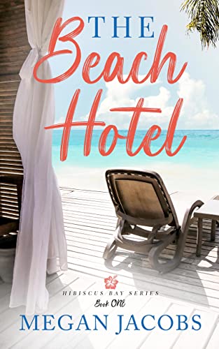 The Beach Hotel Book 1 (Hibiscus Bay #1)