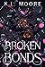 Broken Bonds