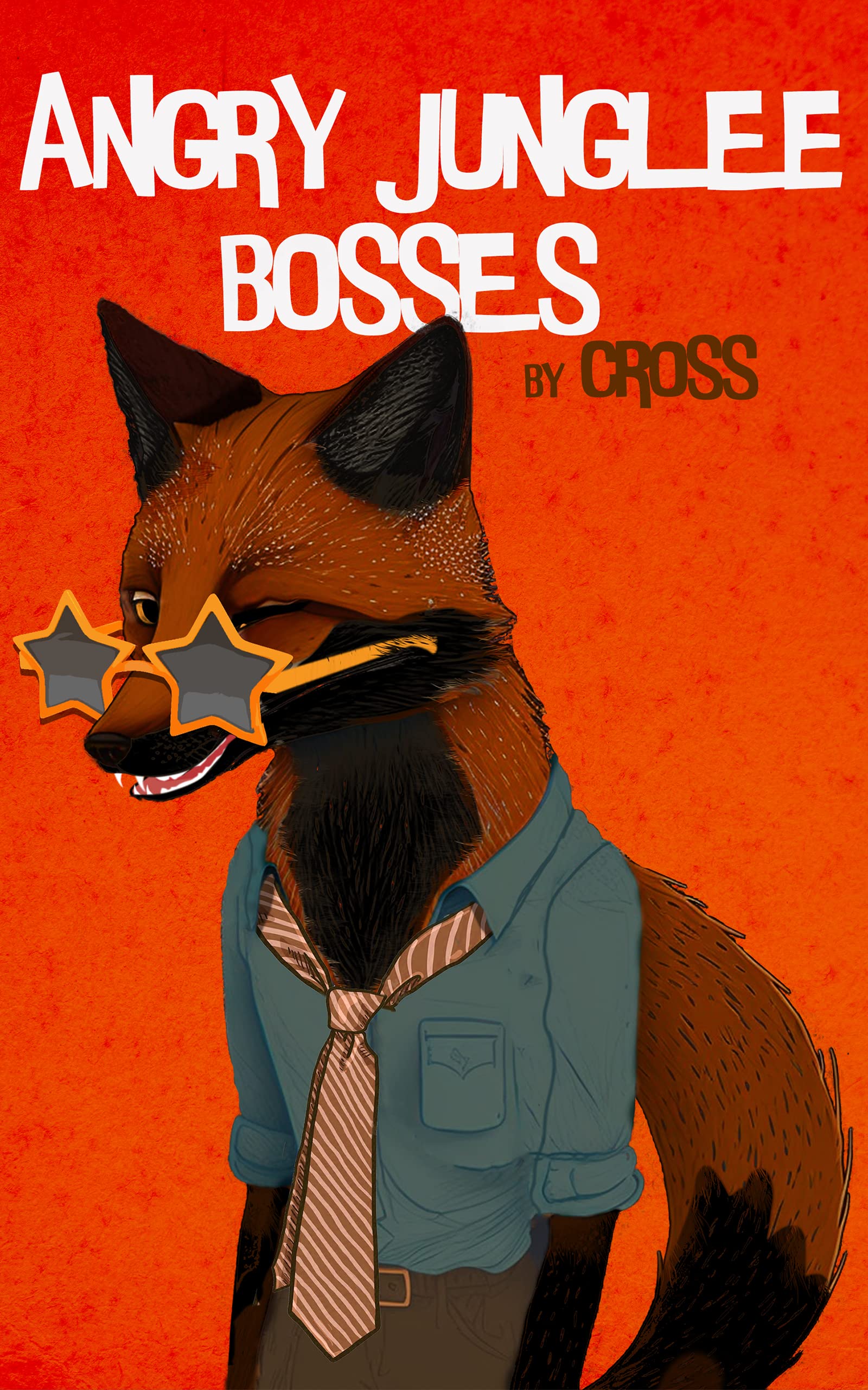 ANGRY JUNGLEE BOSSES (Kindle Edition)