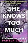 She Knows Too Much by Pamela Crane