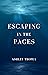 Escaping in the Pages