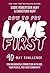 How to Put Love First: Find Meaningful Connection with God, Your People, and Your Community (A 90-Day Challenge) - 90 Daily Devotions