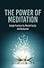 The Power of Meditation: Simple Practices for Mental Clarity and Relaxation