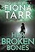 Her Broken Bones (Opal Fields)