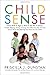 Child Sense by Priscilla J. Dunstan