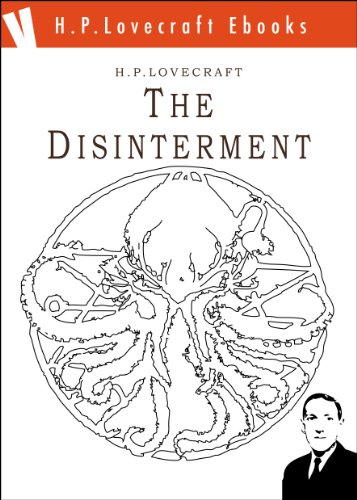 The Disinterment (H.P. Lovecraft Ebooks Book 8)