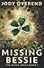 Missing Bessie (The Bessie ...