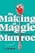 The Making of Maggie Munroe