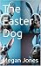 The Easter Dog