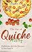 The Art of Quiche Making: D...