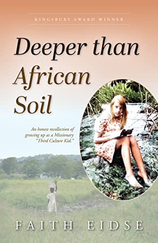 Deeper Than African Soil: An Honest Recollection of Growing Up as a Missionary "Third Culture Kid" (Kindle Edition)