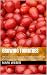 Growing Tomatoes: The easy ...