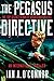 THE PEGASUS DIRECTIVE: The ...