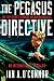 THE PEGASUS DIRECTIVE by Ian A. O'Connor
