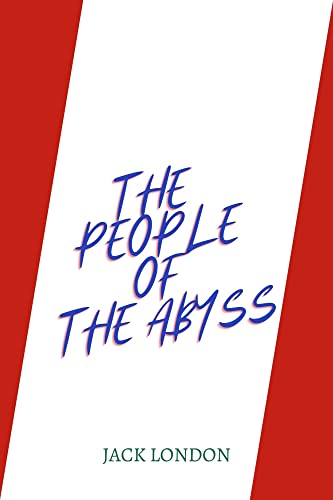 The People of the Abyss by jack london
