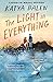 The Light in Everything: Shortlisted for the Yoto Carnegie Medal 2023