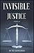 Invisible Justice