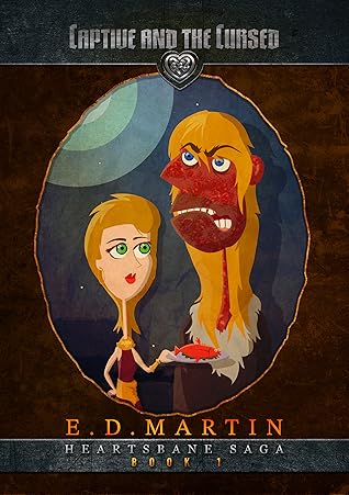 Captive and the Cursed (Heartsbane Saga #1)