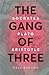 The Gang of Three: Socrates, Plato, Aristotle (Ancient Wisdom)