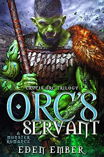 Orc's Servant (Crucis Orc Trilogy #2)