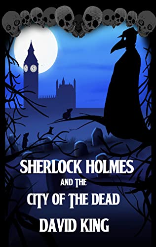 Sherlock Holmes and the City of the Dead (Kindle Edition)