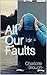All Our Faults