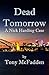 Dead Tomorrow: A Nick Hardi...