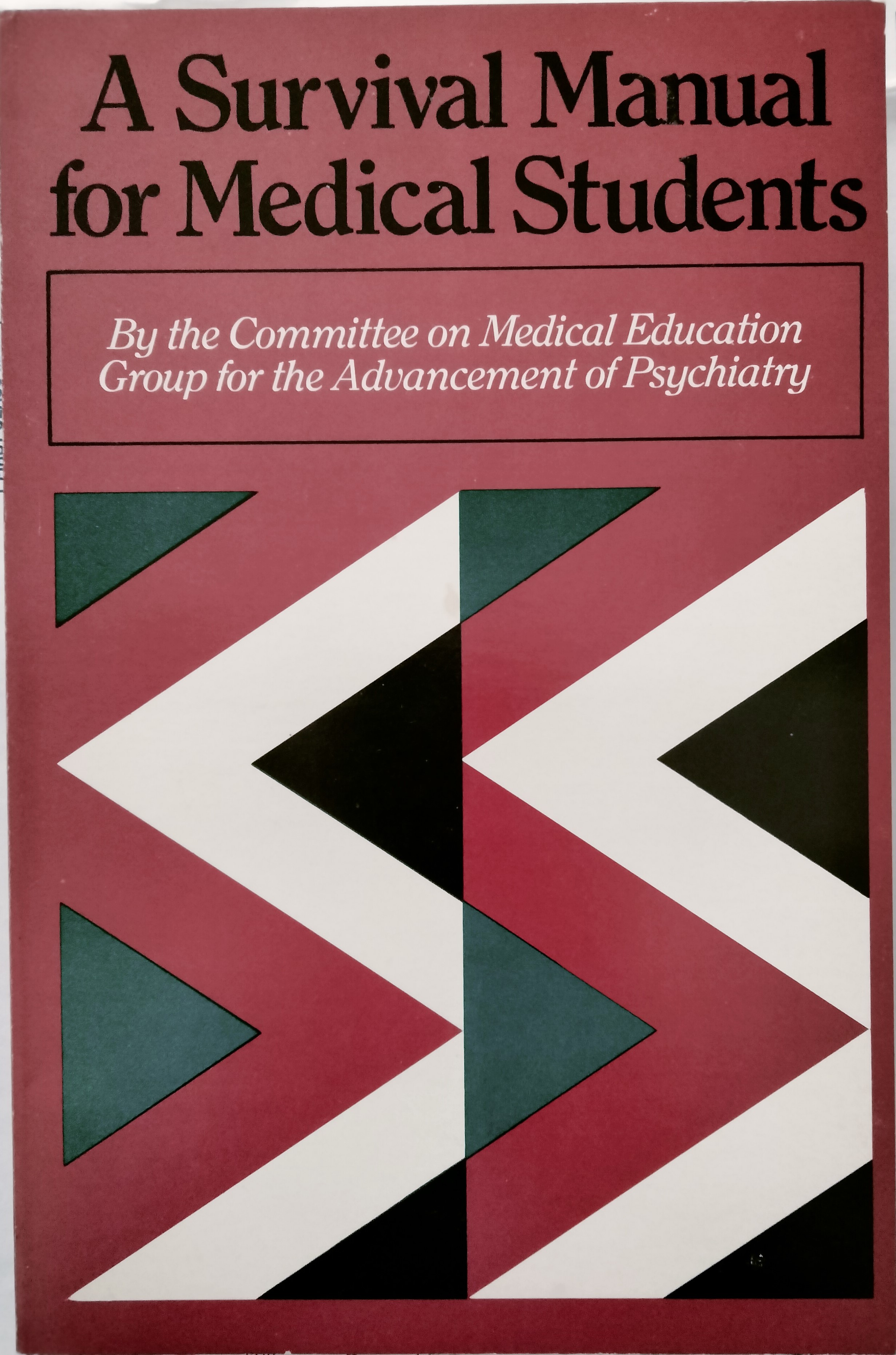 A Survival Manual for Medical Students (Museum Monograph)