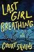 Last Girl Breathing