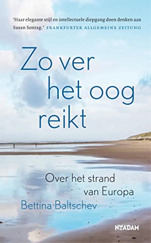 Zo ver het oog reikt: Over het strand van Europa (Dutch Edition)