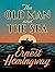 The Old Man and the Sea by Ernest Hemingway The Old Man and the Sea by Ernest Hemingway