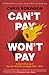CAN'T PAY, WON'T PAY: A Sho...