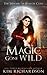 Magic Gone Wild (The Witches of Hollow Cove)