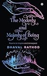 The Modesty and Majesty of Being : Poems to Inspire and Introspect