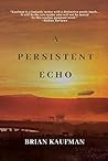 Book cover for A Persistent Echo