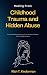Healing From Childhood Trau...